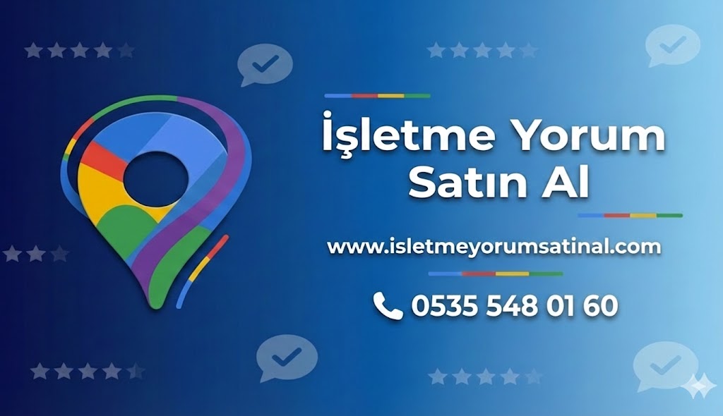 Profesyonel 60 Adet Google Maps Yorum Satın Al Hizmetleri